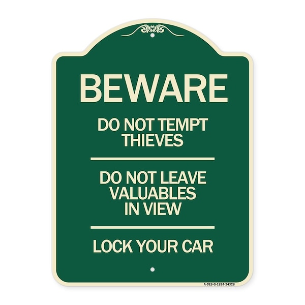 Beware Do Not Tempt Thieves Do Not Leave Valuables in View Lock Your Car Alum, 24" H, G-1824-24328